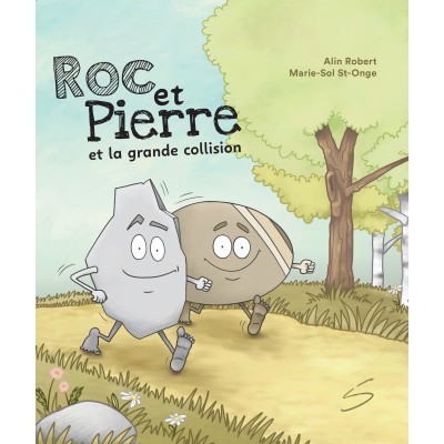 "Roc et Pierre et la grande collision" écrit par Alin Robert et illustré par Marie-Sol St-Onge